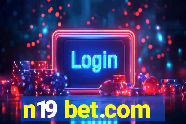 n19 bet.com